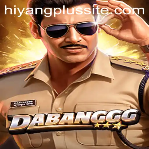 DABANGGG: An Immersive Gaming Experience with Hiyang Plus