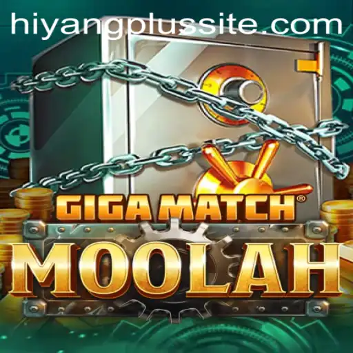 Unveiling GigaMatchMoolah: A New Era of Exciting Gameplay with Hiyang Plus