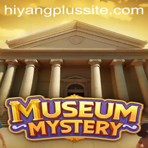 Discover the Intriguing Dimensions of MuseumMystery Featuring Hiyang Plus